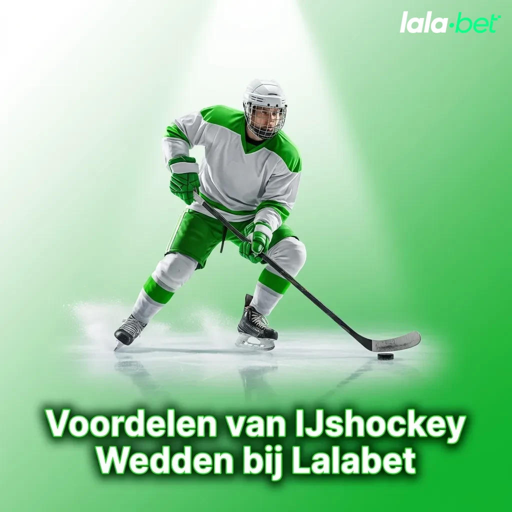 IJshockey wedden voordelen bij Lalabet: brede competitie dekking, live wedden, snelle uitbetalingen en mobiele app
