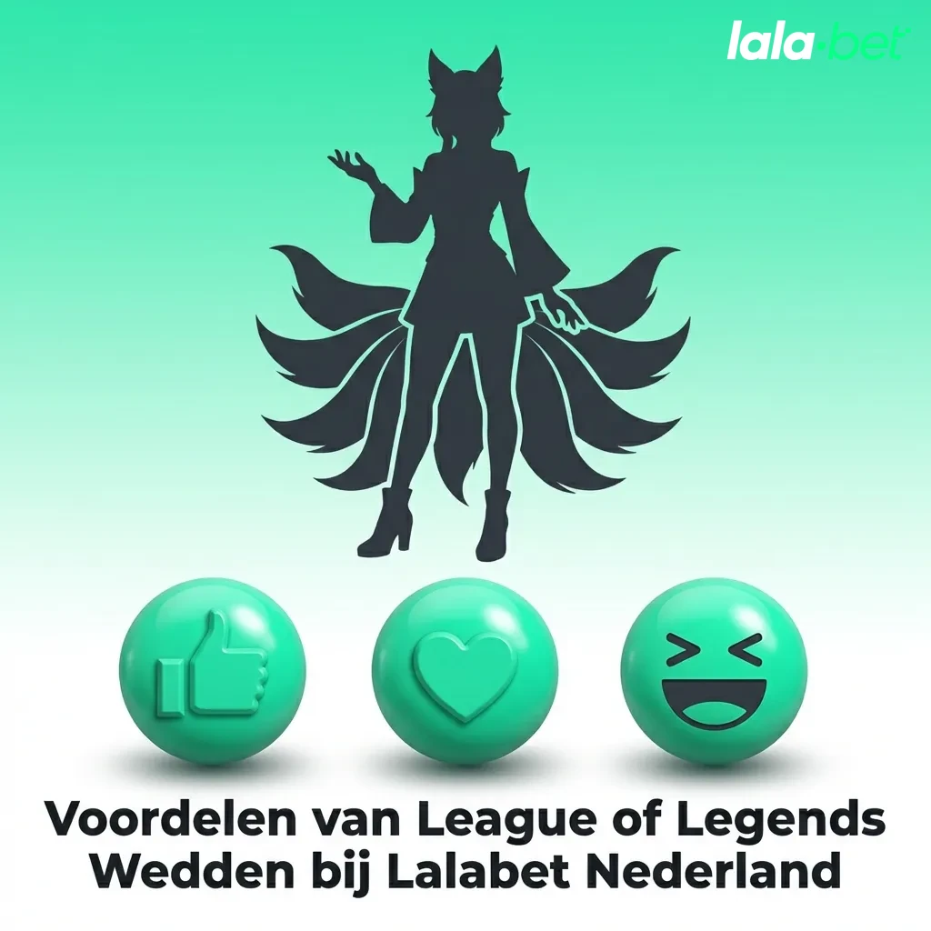 League of Legends betting benefits at Lalabet Nederland including bonuses, payment options, and customer service features