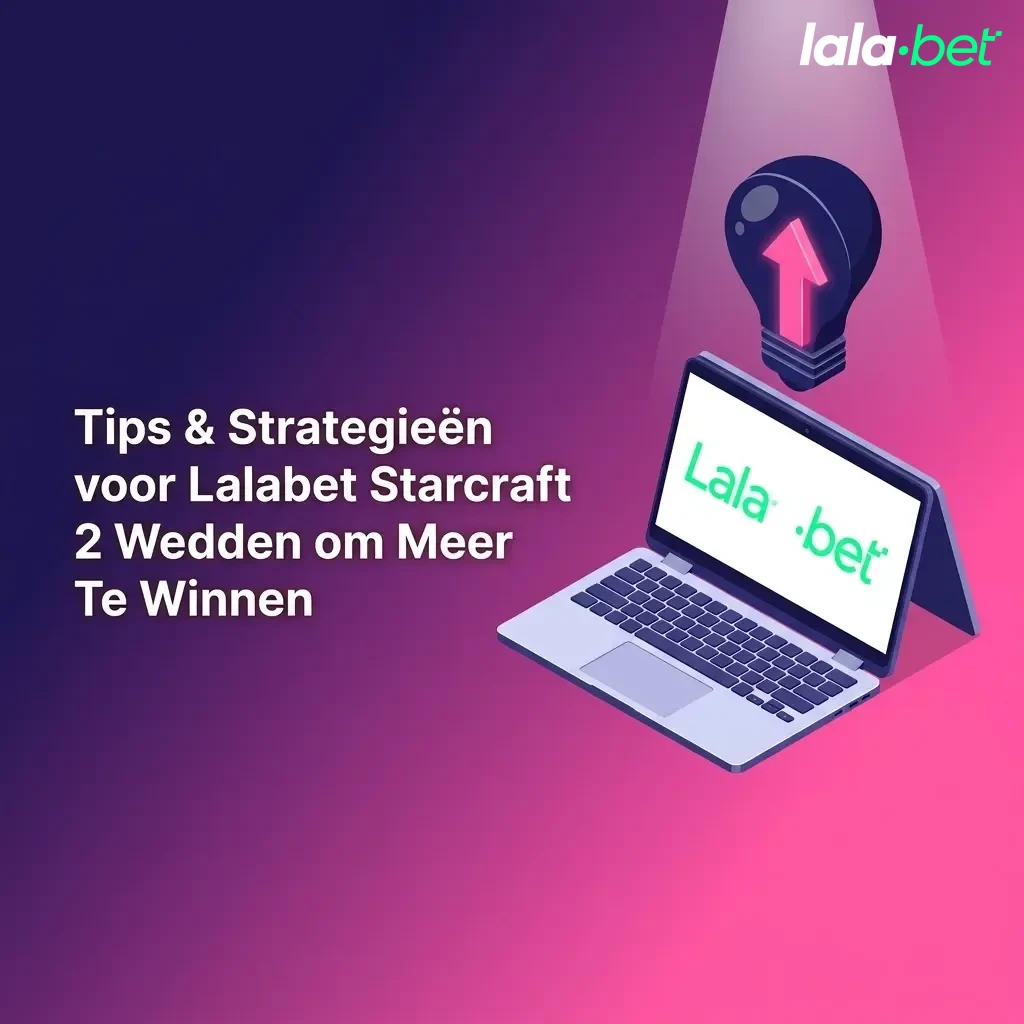 Tips en strategieën voor StarCraft 2 wedden op Lalabet om meer te winnen met race matchups en bankroll beheer