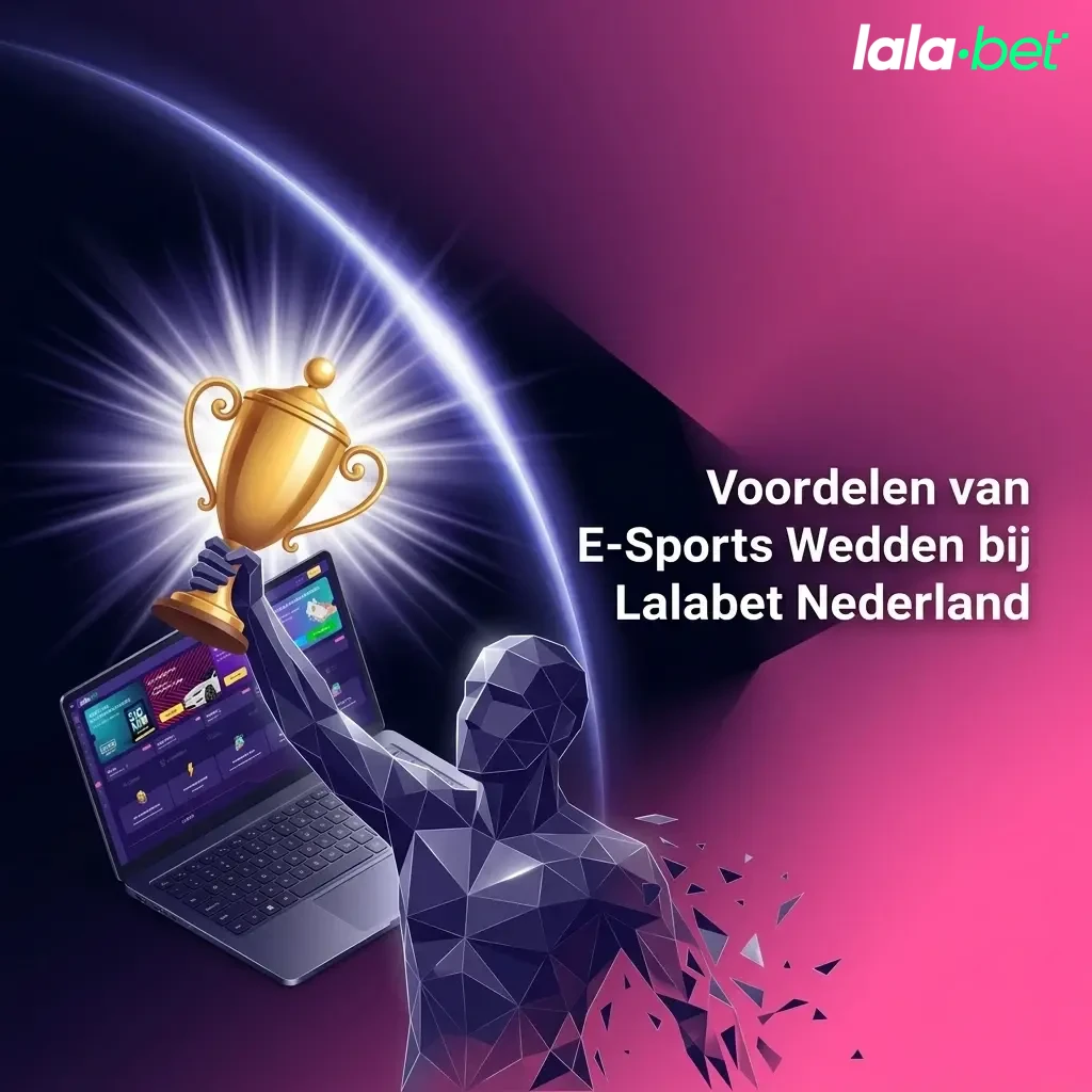 Voordelen van e-sports wedden bij Lalabet Nederland: bonussen, iDEAL, live streaming en snelle uitbetalingen